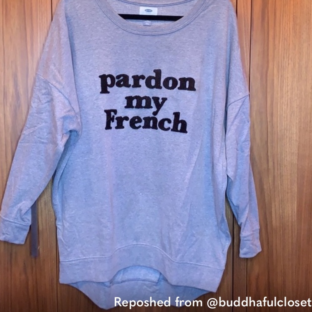 Pardon my French Sweatshirt